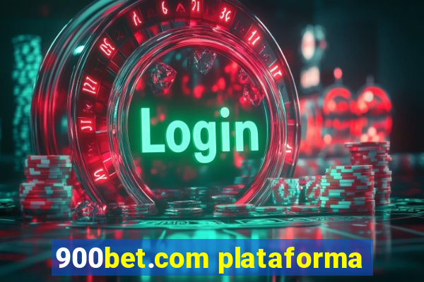 900bet.com plataforma